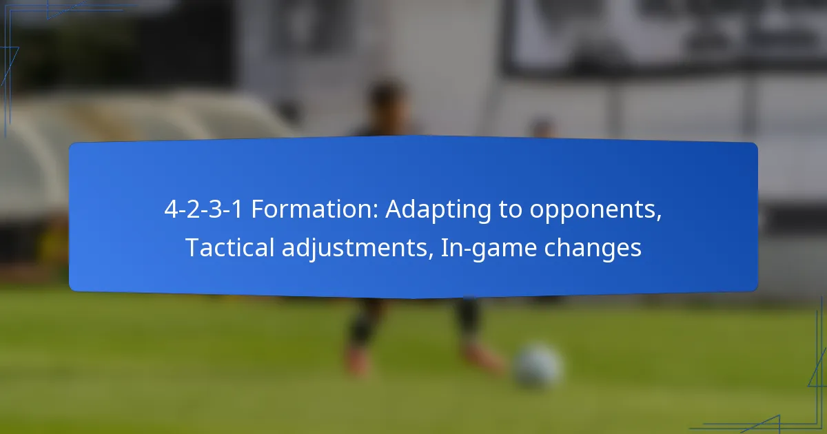 4-2-3-1 Formation: Adapting to opponents, Tactical adjustments, In-game changes
