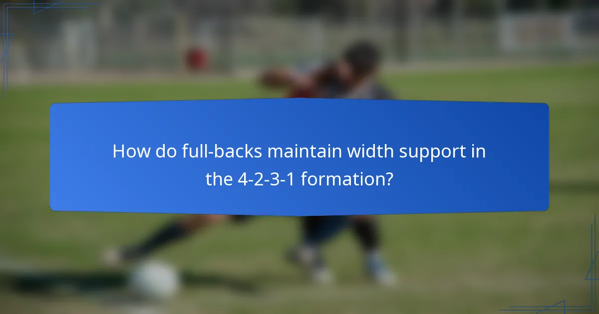 How do full-backs maintain width support in the 4-2-3-1 formation?