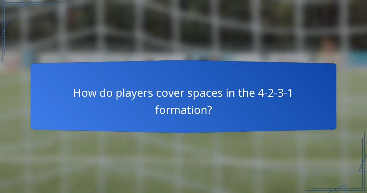 How do players cover spaces in the 4-2-3-1 formation?