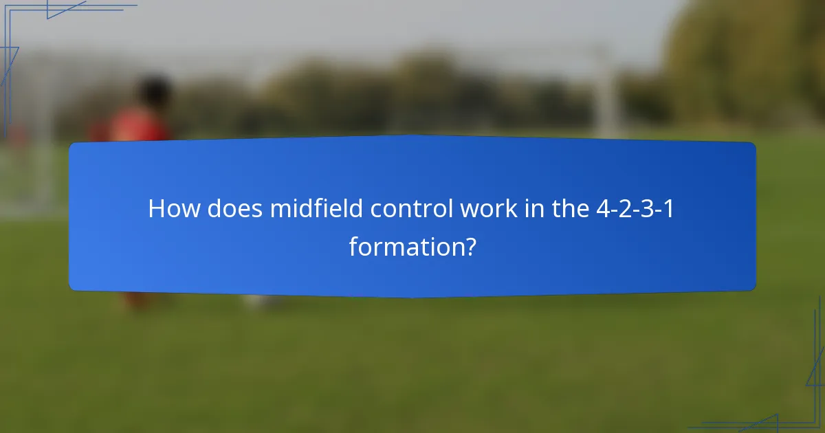 How does midfield control work in the 4-2-3-1 formation?