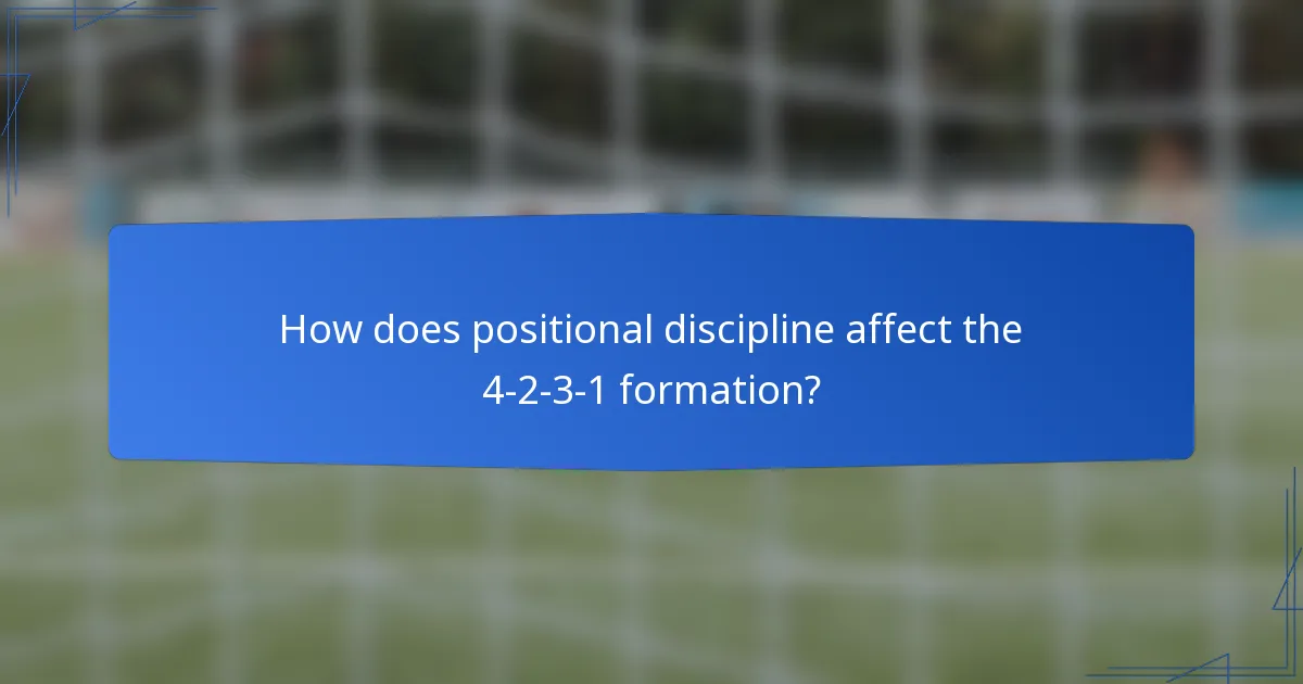 How does positional discipline affect the 4-2-3-1 formation?
