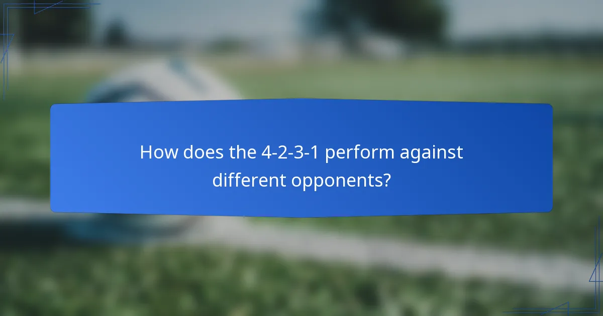 How does the 4-2-3-1 perform against different opponents?