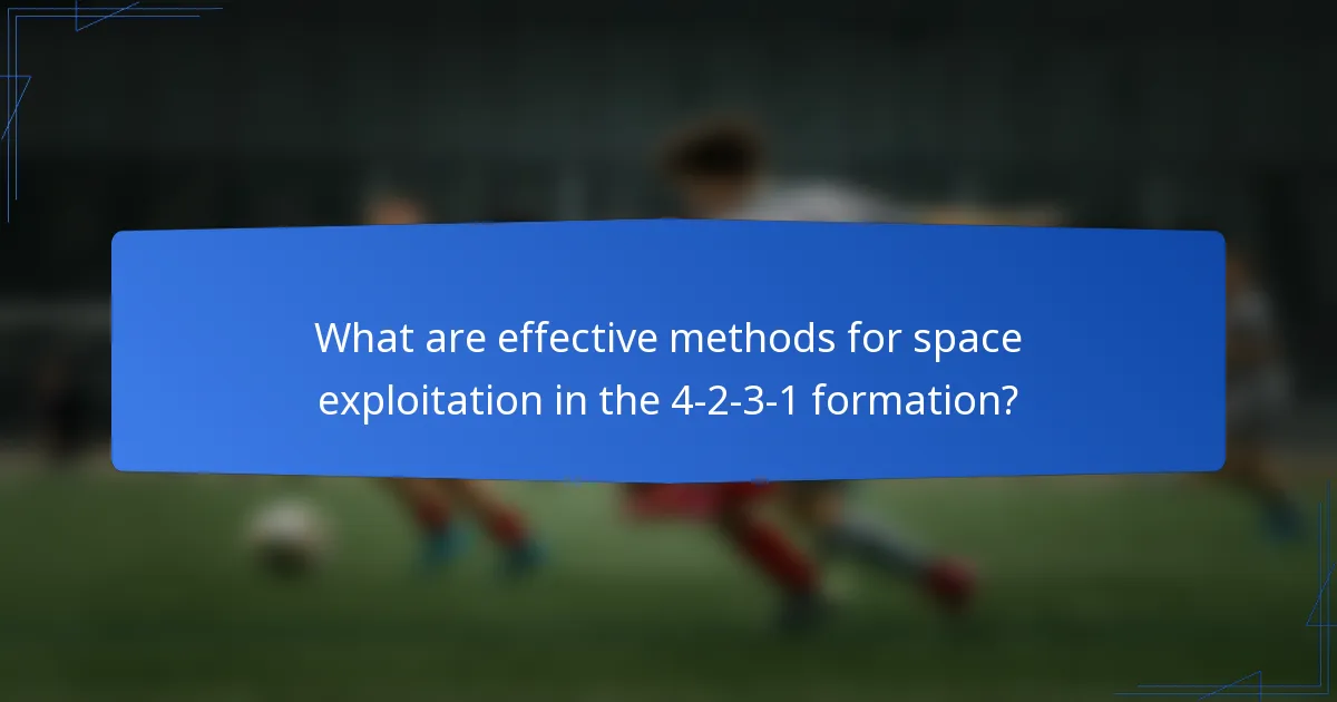 What are effective methods for space exploitation in the 4-2-3-1 formation?