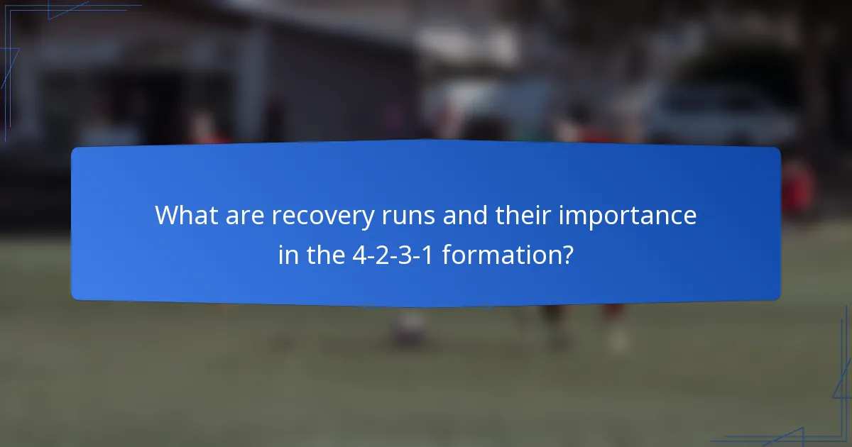 What are recovery runs and their importance in the 4-2-3-1 formation?