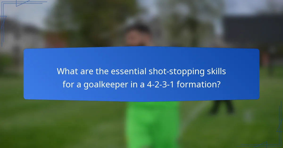 What are the essential shot-stopping skills for a goalkeeper in a 4-2-3-1 formation?