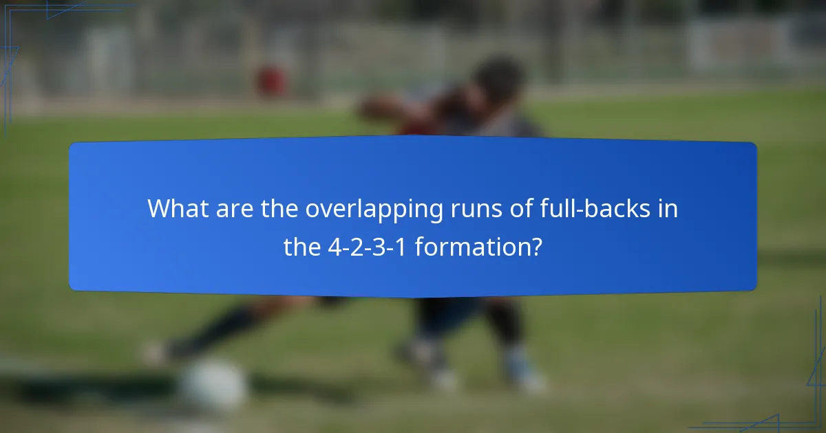 What are the overlapping runs of full-backs in the 4-2-3-1 formation?