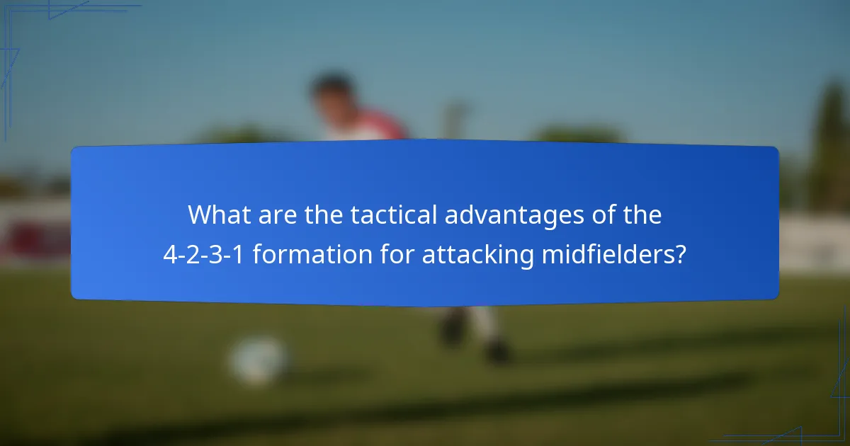 What are the tactical advantages of the 4-2-3-1 formation for attacking midfielders?