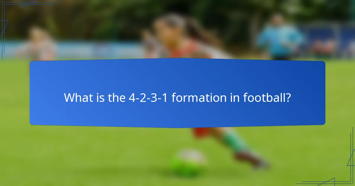 What is the 4-2-3-1 formation in football?