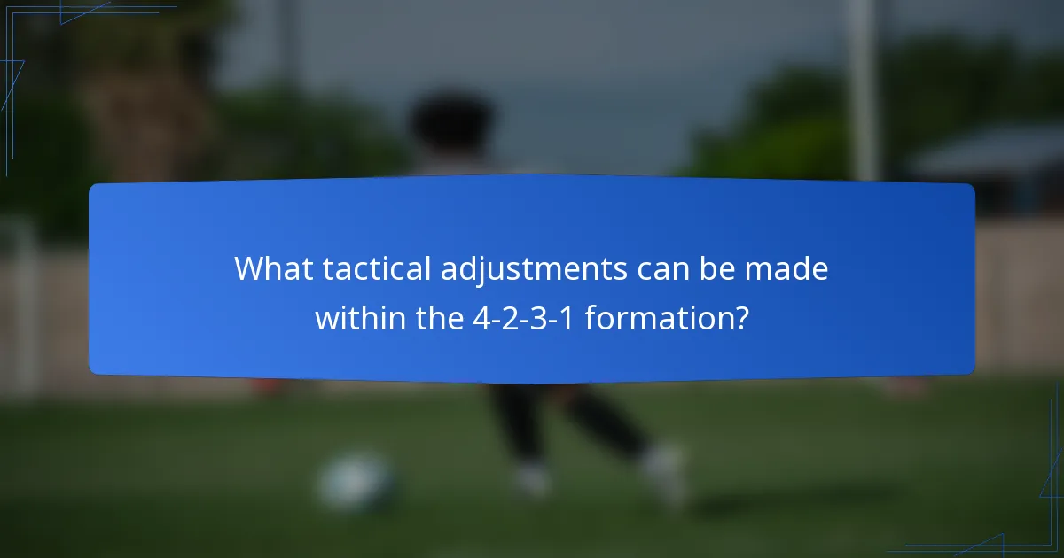 What tactical adjustments can be made within the 4-2-3-1 formation?